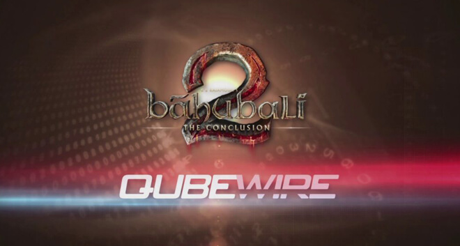 The first major release to be distributed through Qube Wire was the global release of the hit movie “Baahubali 2.” (Source: Qube Cinema)